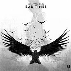 Download Sullivan King - Bad Times