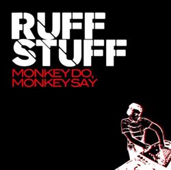 Download Ruff Stuff - Monkey Do Monkey Say