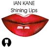 ascolta in linea Ian Kane - Shining Lips