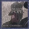 ladda ner album Marc Chopinsky - Israels Hope Messianic Praise Worship הלל והשתחוויה משיחית מארץ ישראל והתפוצות