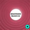 baixar álbum Various - Relentless Trance 03