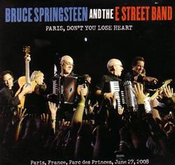 Download Bruce Springsteen And The E Street Band - Paris Dont You Lose Heart