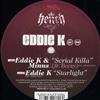 Album herunterladen Eddie K - Serial Killa Starlight