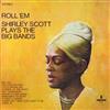 ladda ner album Shirley Scott - Roll Em Shirley Scott Plays The Big Bands