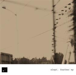 Download Slept - FeatherEP