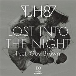 Download TJH87 Feat Guy Brown - Lost Into The Night