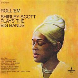 Download Shirley Scott - Roll Em Shirley Scott Plays The Big Bands