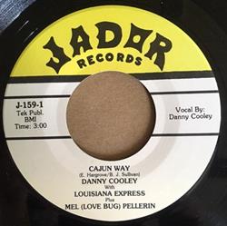 Download Danny Cooley With Louisiana Express, Mel (Love Bug) Pellerin - Cajun Way True Love Come To Me