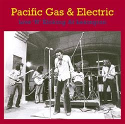 Download Pacific Gas & Electric - Live N Kicking At Lexington