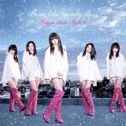 Download Tokyo Girls' Style - Love Like Candy Floss