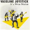 écouter en ligne Vaseline Joystick - Its Nice Noise