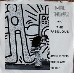 Download Mr Thing And The Fabulous - Avenue B Is The Place To Be