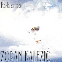 Download Zoran Kalezić - Karta Za Nebo