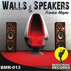 Download Frankie Mayno - Walls Speakers