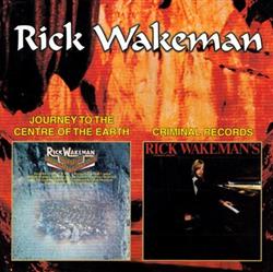 Download Rick Wakeman - Journey To The Centre Of The Earth Criminal Records