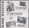 lataa albumi Mark Wehner - All Those Friends Of Mine