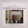 last ned album Helmut Walcha, Johann Sebastian Bach - Fantasien Fugen Passacaglia