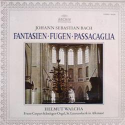 Download Helmut Walcha, Johann Sebastian Bach - Fantasien Fugen Passacaglia