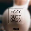 écouter en ligne Eazy - Butt Bass