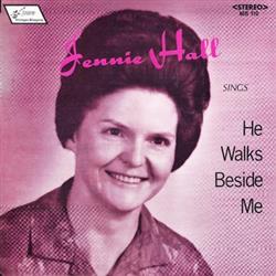 Download Jennie Hall - He Walks Beside Me