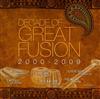 ouvir online Various - Decade Of Great Fusion 2000 2009