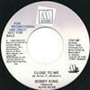 last ned album Bobby King Featuring Alfie Silas - Close To Me