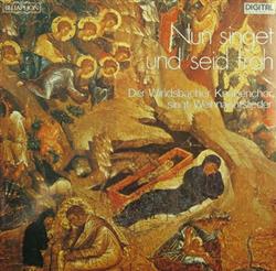 Download Windsbacher Knabenchor - Nun Singet Und Seid Froh Der Windsbacher Knabenchor Singt Weihnachtslieder