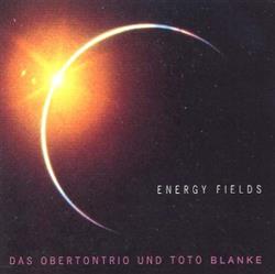 Download Das Obertontrio Und Toto Blanke - Energy Fields