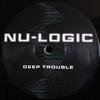 NuLogic - Deep Trouble