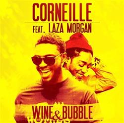 Download Corneille Featuring Laza Morgan - Wine Bubble