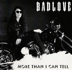 Download Badlove - More Than I Can Tell