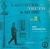 last ned album Bob Harrington & Hardy Sisters - Laughter Truth Music No 2