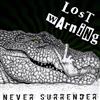 Lost Warning - Never Surrender