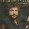 ascolta in linea George Baker - All My Love