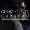 télécharger l'album Ghost of a DJ, Lizzy Ashliegh - Caravan feat Lizzy Ashliegh