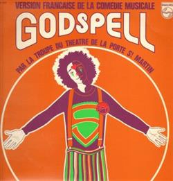 Download La Troupe Du Théâtre De La Porte St Martin - Version Française De La Comédie Musicale Godspell