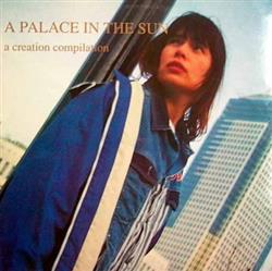 Download Various - A Palace In The Sun A Creation Compilation