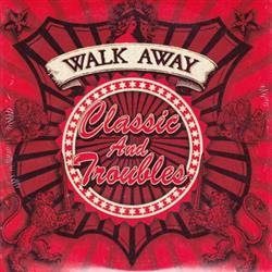 Download Classic & Troubles - Walk Away