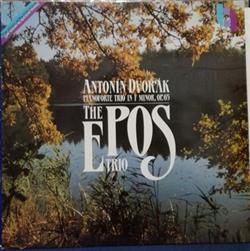 Download Antonín Dvořák, The Epos Trio - Pianoforte Trio In F Minor Op 65