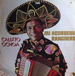 Download Calixto Ochoa - Mi Acordeón Ranchero