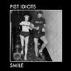 télécharger l'album Pist Idiots - Smile