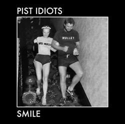 Download Pist Idiots - Smile