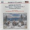 Album herunterladen Arthur Foote Da Vinci Quartet, James Barbagallo, Jeani Muhonen Foster - Chamber Music Vol 2 Piano Quartet String Quartet No 1 Nocturne And Scherzo