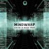 escuchar en línea Mindwarp - Have A Nice Trip