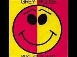 Download Greyhouse - Move Youre Assit