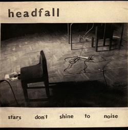 Download Headfall - Stars Dont Shine To Noise