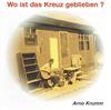 kuunnella verkossa Arno Krumm - Wo Ist Das Kreuz Geblieben