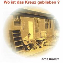 Download Arno Krumm - Wo Ist Das Kreuz Geblieben