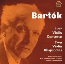 Download Béla Bartók, Brno State Philharmonic Orchestra, János Ferencsik, André Gertler - First Violin Concerto Two Violin Rhapsodies