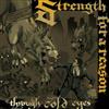 écouter en ligne Strength For A Reason - Through Cold Eyes